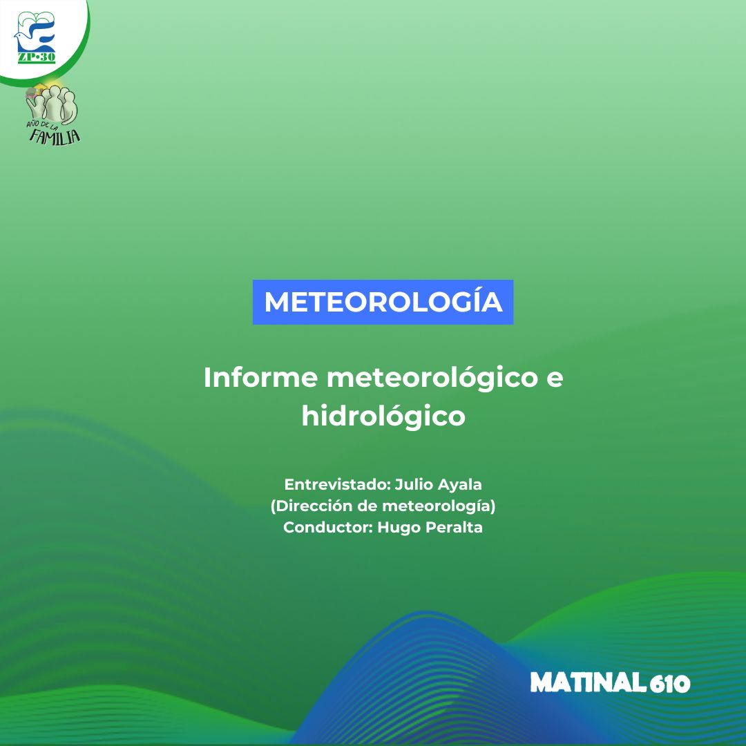Informe meteorológico e hidrológico