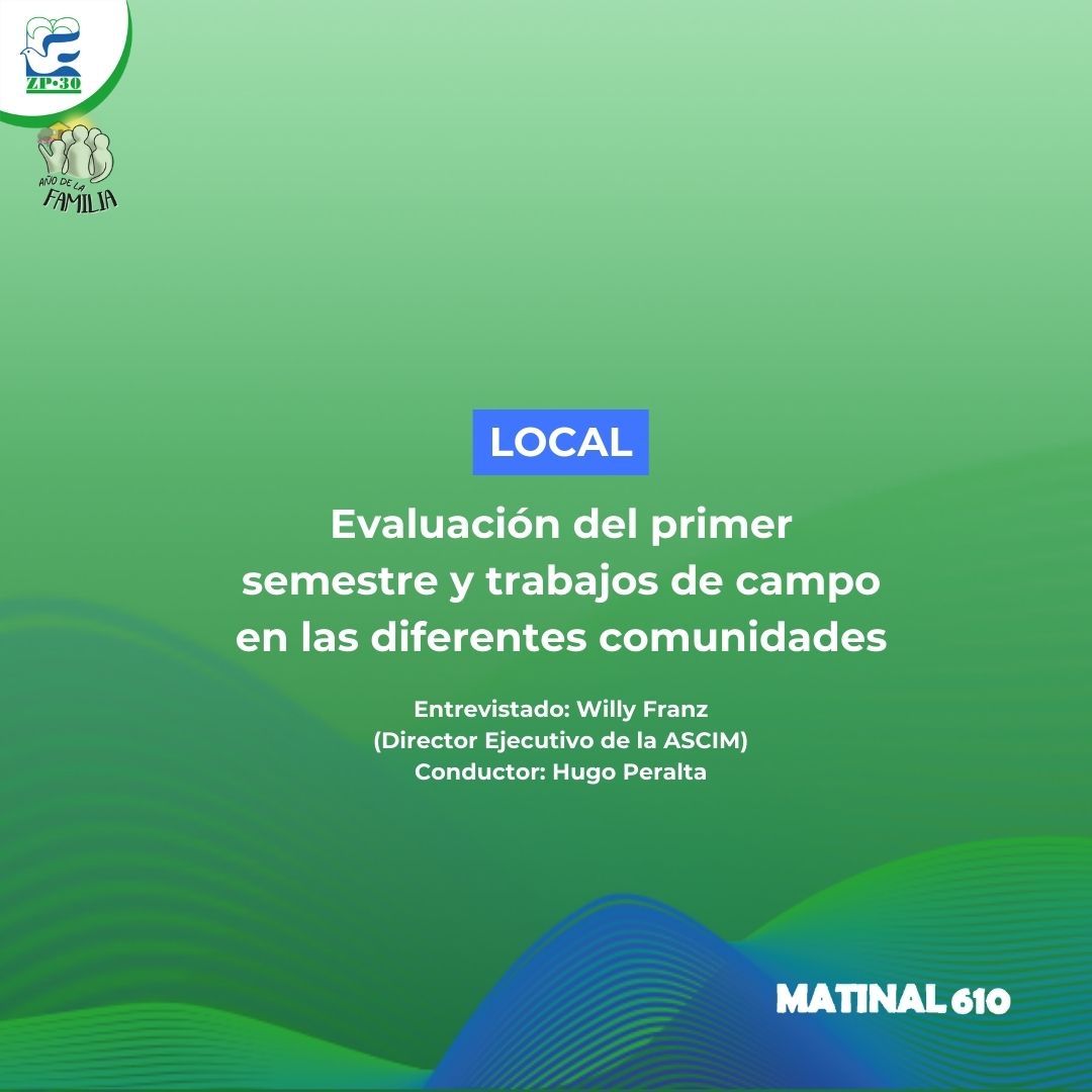 Evaluación del primer semestre y trabajos de campo en las diferentes comunidades