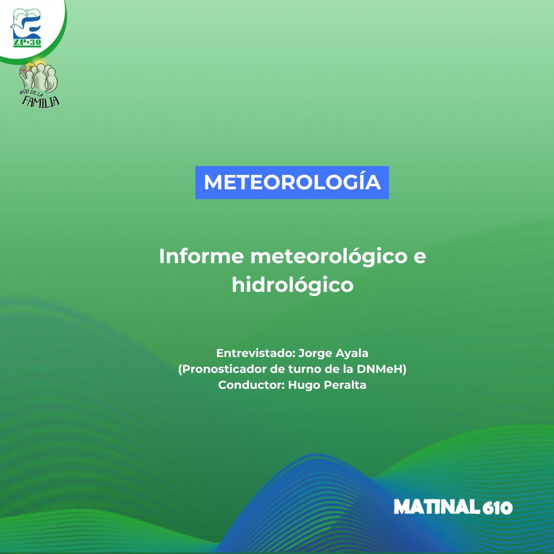 Informe meteorológico e hidrológico