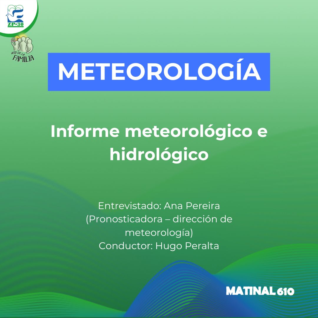 Informe meteorológico e hidrológico