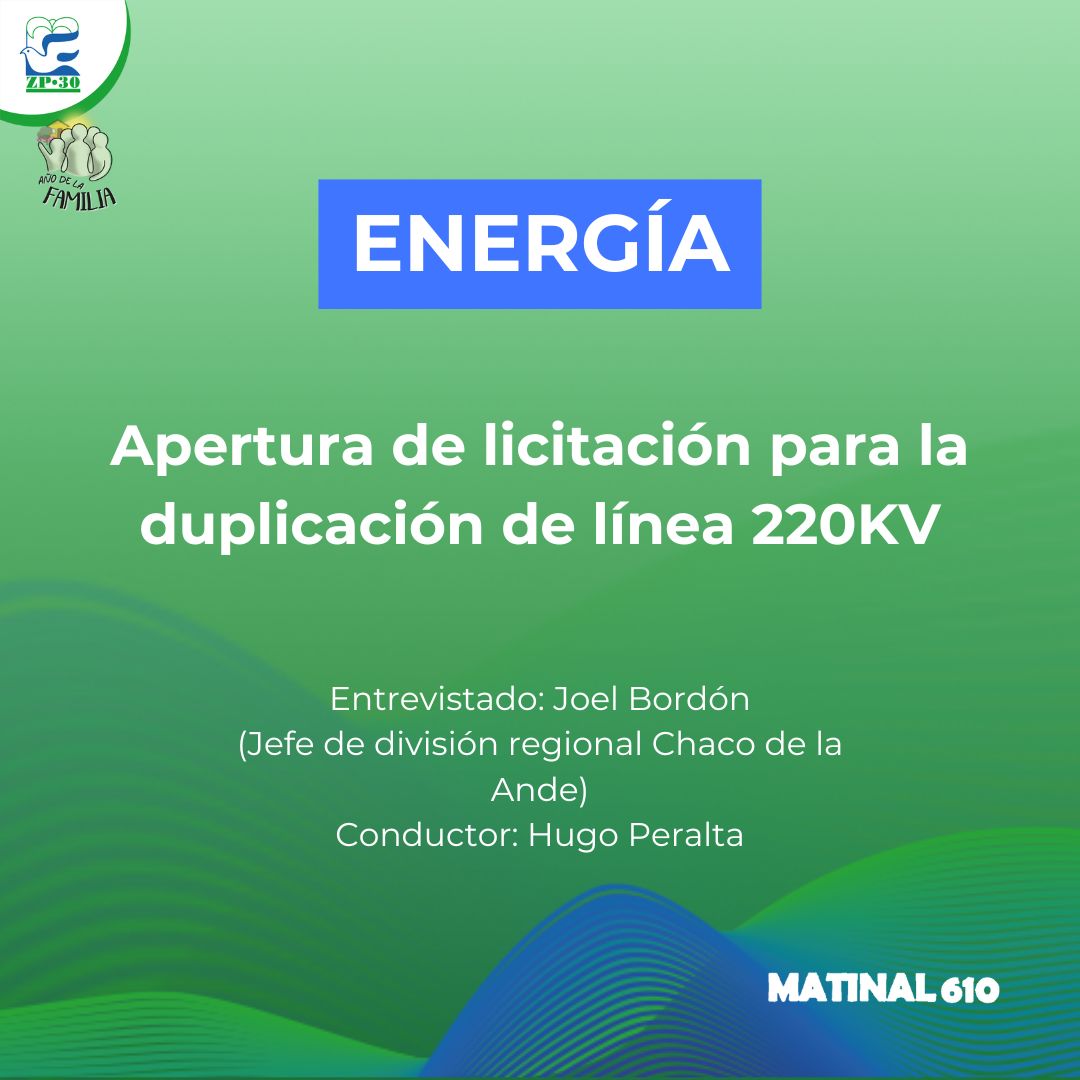 Apertura de licitación para la duplicación de línea 220KV