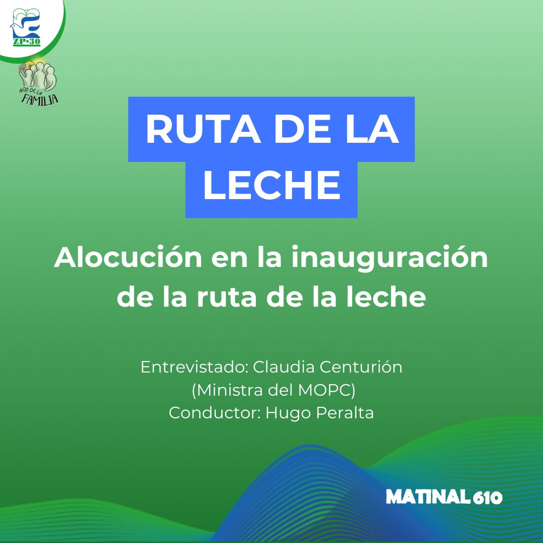 Alocución en la inauguración de la ruta de la leche