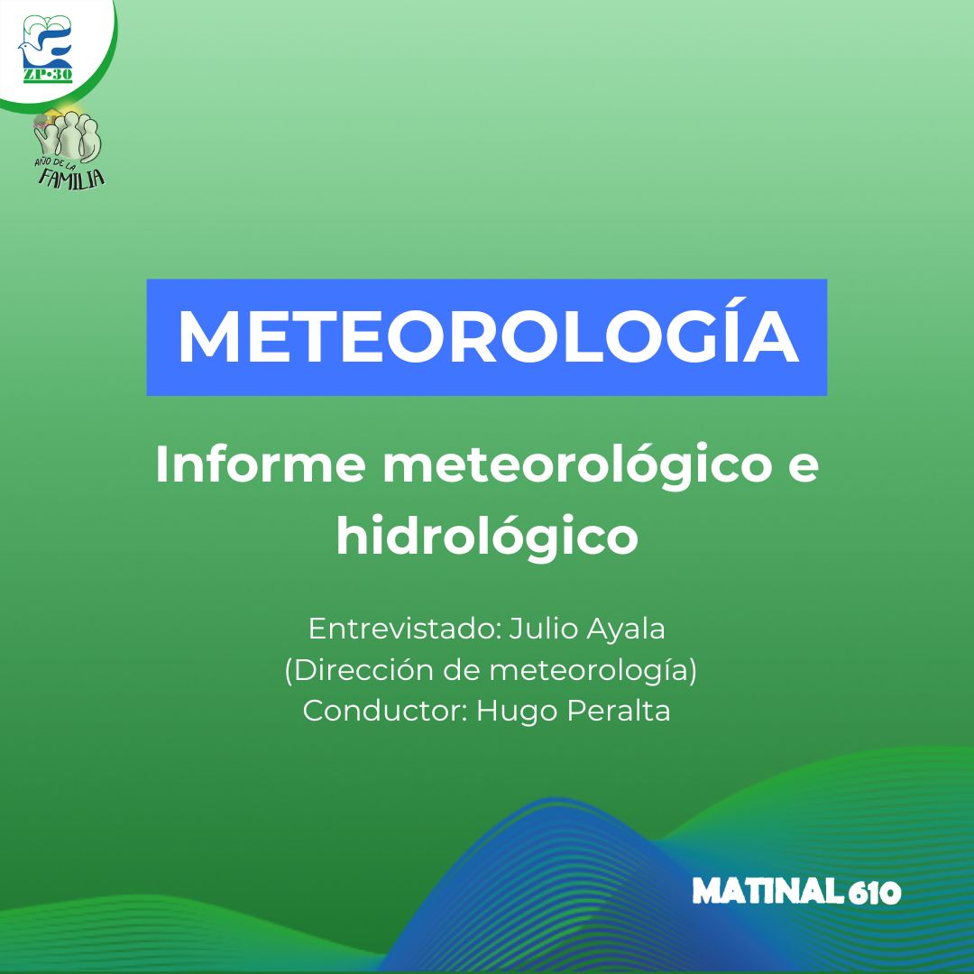 Informe meteorológico e hidrológico