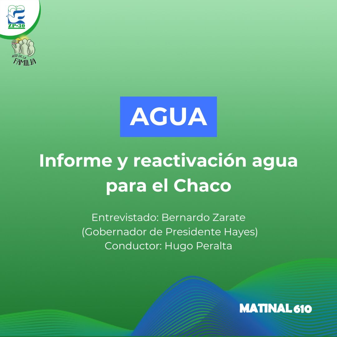 Informe y reactivación agua para el Chaco