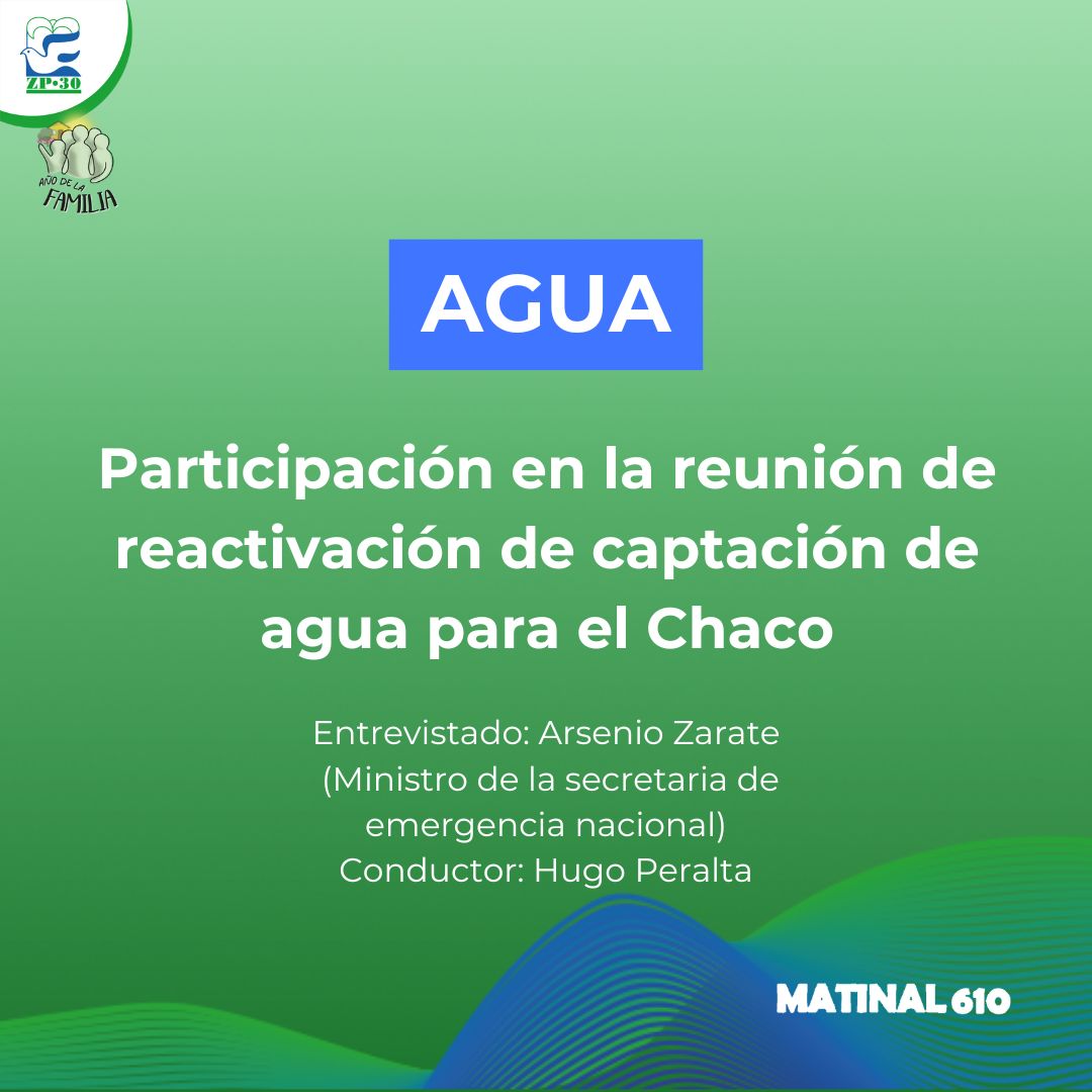 Participación en la reunión de reactivación de captación de agua para el Chaco