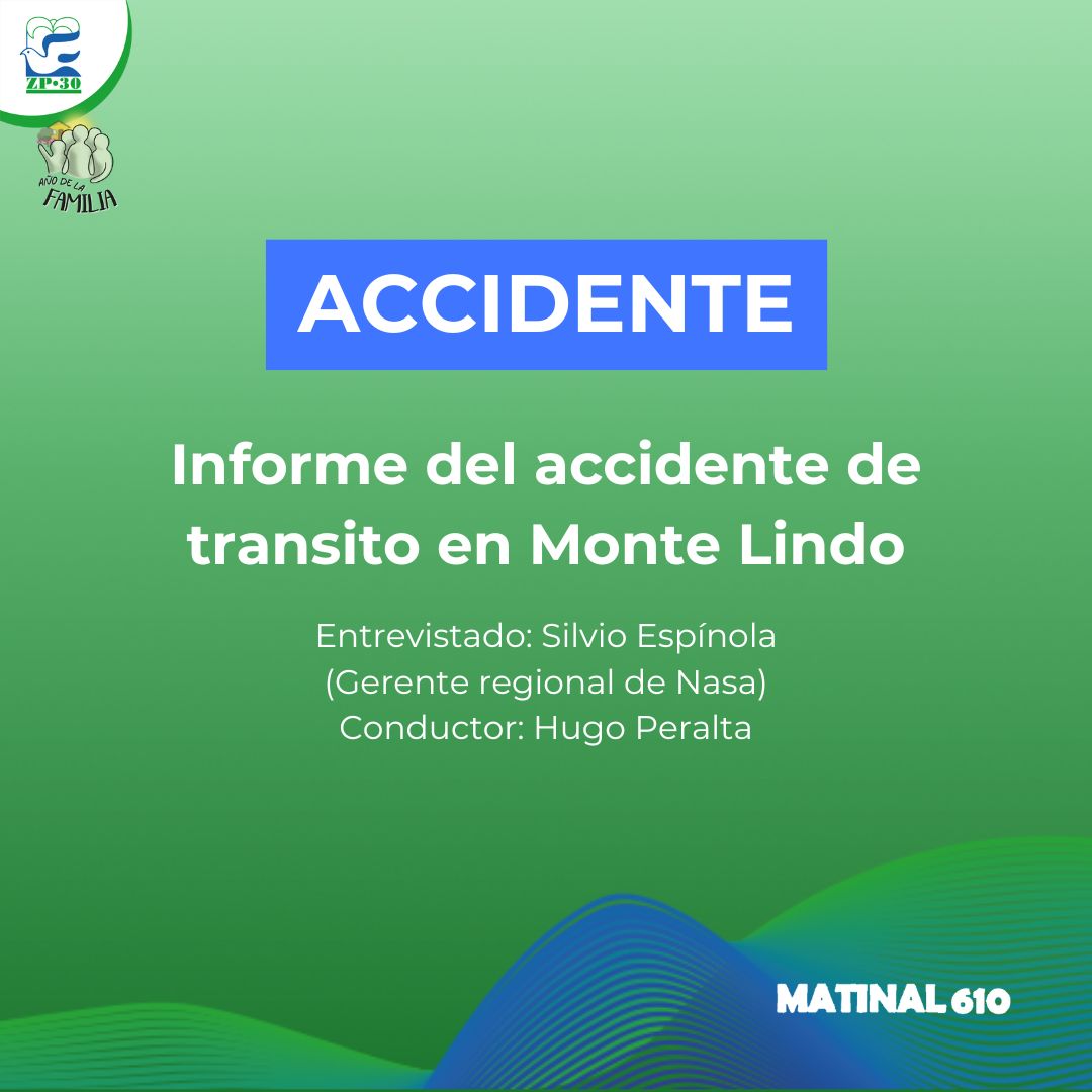 Informe del accidente de transito en Monte Lindo