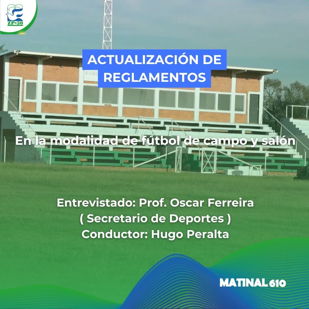 Actualización de reglamentos en la modalidad de fútbol de campo y fútbol de salón. 23/03/2026