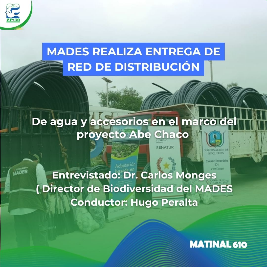 
                    MADES realiza entrega de red de distribución de agua y accesorios en el marco del proyecto Abe Chaco. 24/03/2026
                