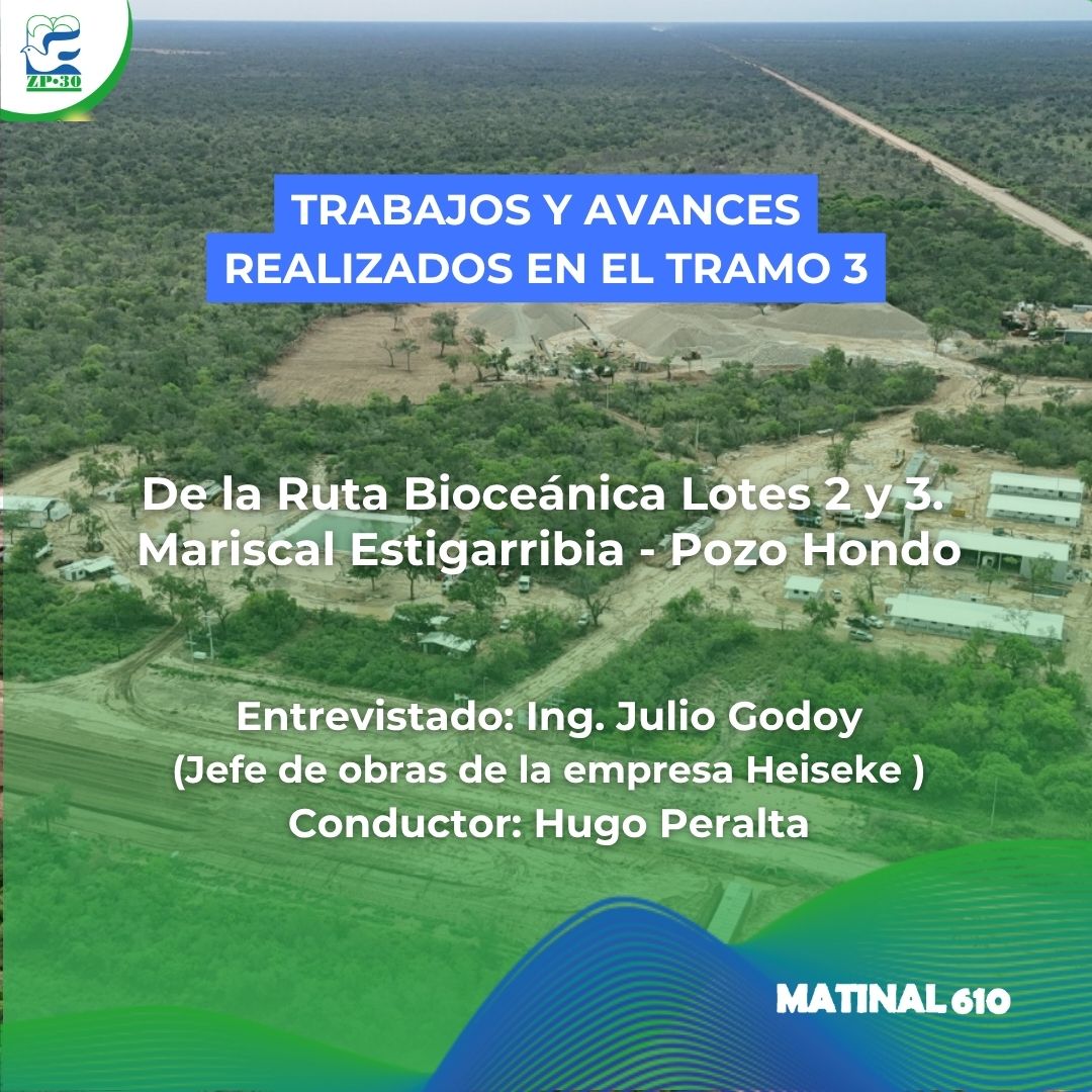 Trabajos y avances realizados en los lotes 2 y 3 de la ruta bioceánica tramo 3 Mariscal Estigarribia- Pozo Hondo. 25/03/2026
