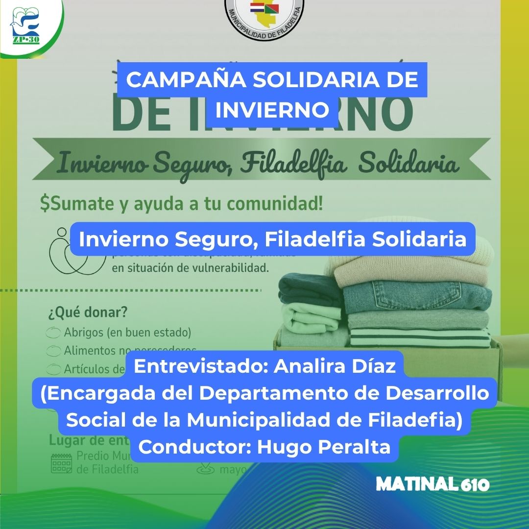 
                    Campaña Solidaria de Invierno. Invierno Seguro, Filadelfia Solidaria. 13/05/2026
                