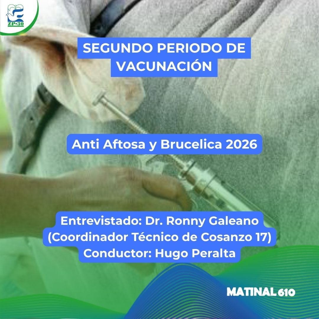 
                    Segundo Periodo de Vacunación anti Aftosa y Brucélica 2026. 13/05/2026
                