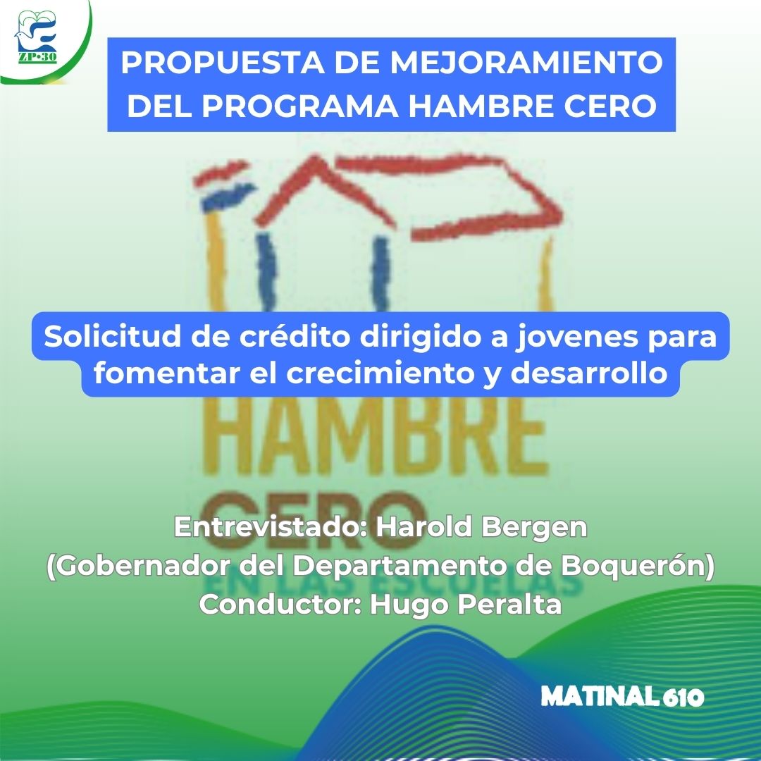 
                    Propuesta de mejoramiento del programa hambre Cero y solicitud de crédito dirigido a jóvenes para fomentar el crecimiento y desarrollo. 18/05/2026
                