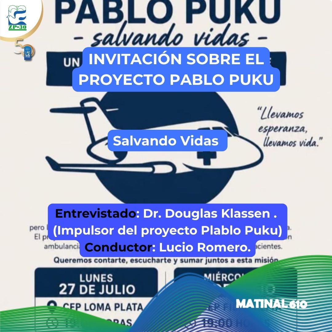 
                    Proyecto Pablo Puku - Salvando Vidas un avión ambulancia para el Chaco. 06/08/2026.
                