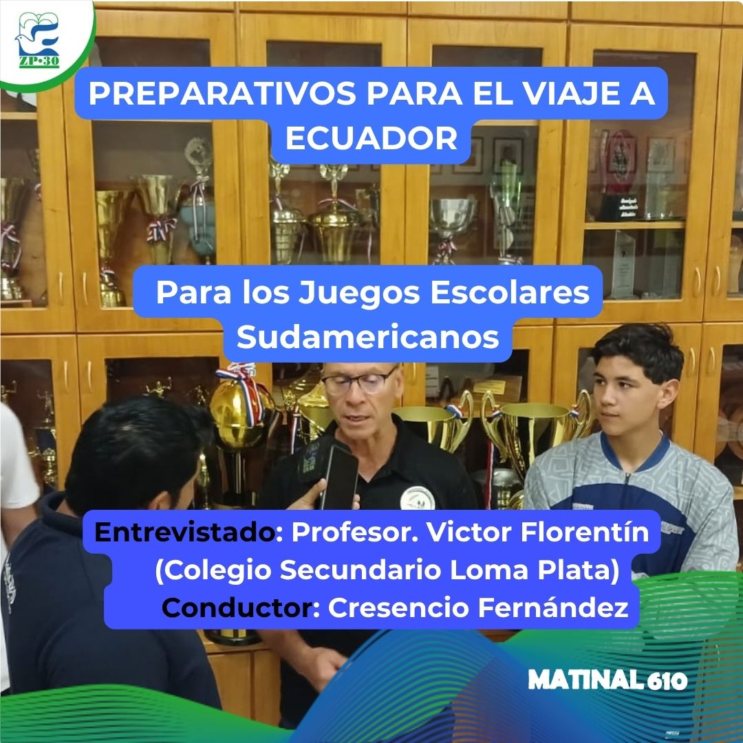 Preparativos para los Juegos Escolares Sudamericanos en Ecuador. 02/10/2026.