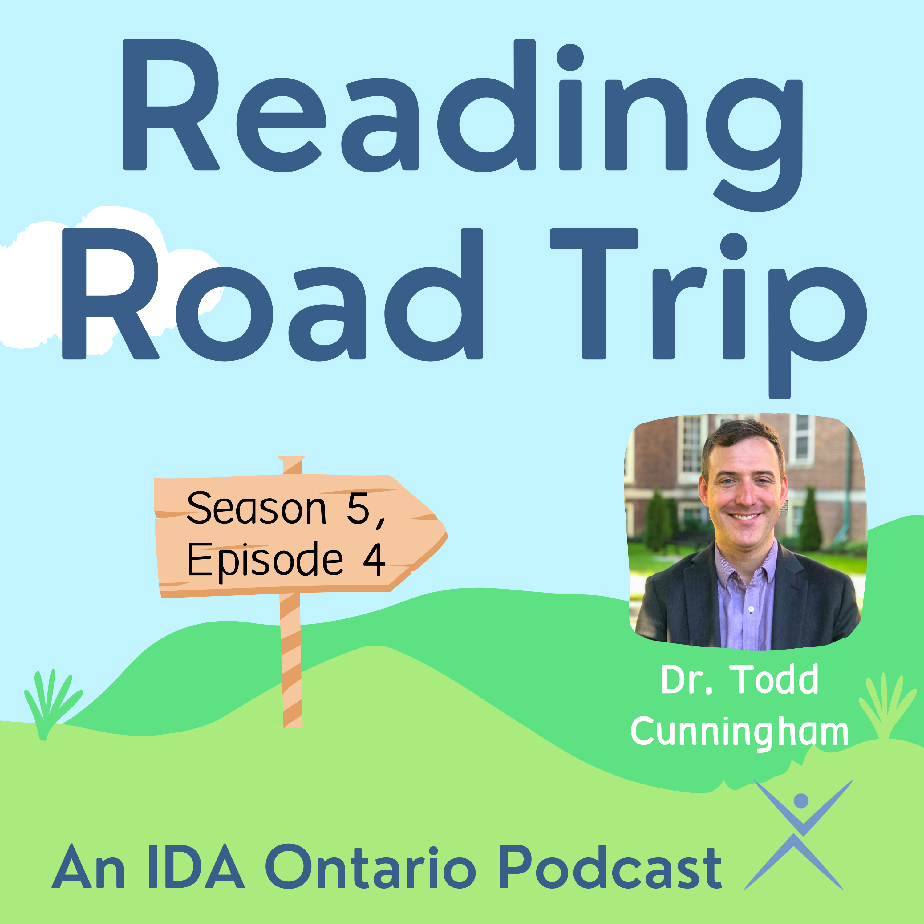S5E4: Navigating Dyslexia: From Personal Impact to Professional Support with Dr. Todd Cunningham