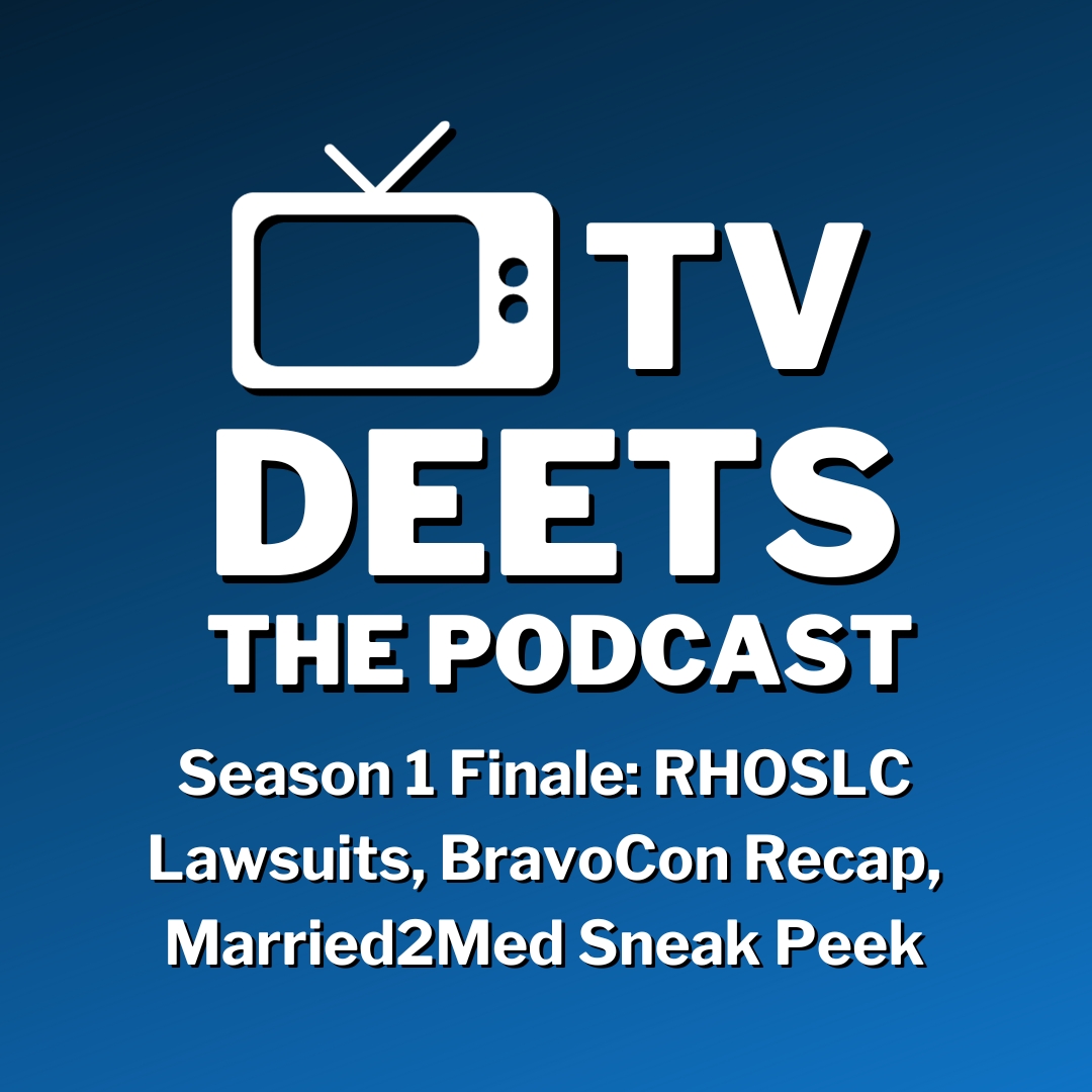 Season 1 Finale: RHOSLC Lawsuits, BravoCon Recap, Married2Med Sneak Peek