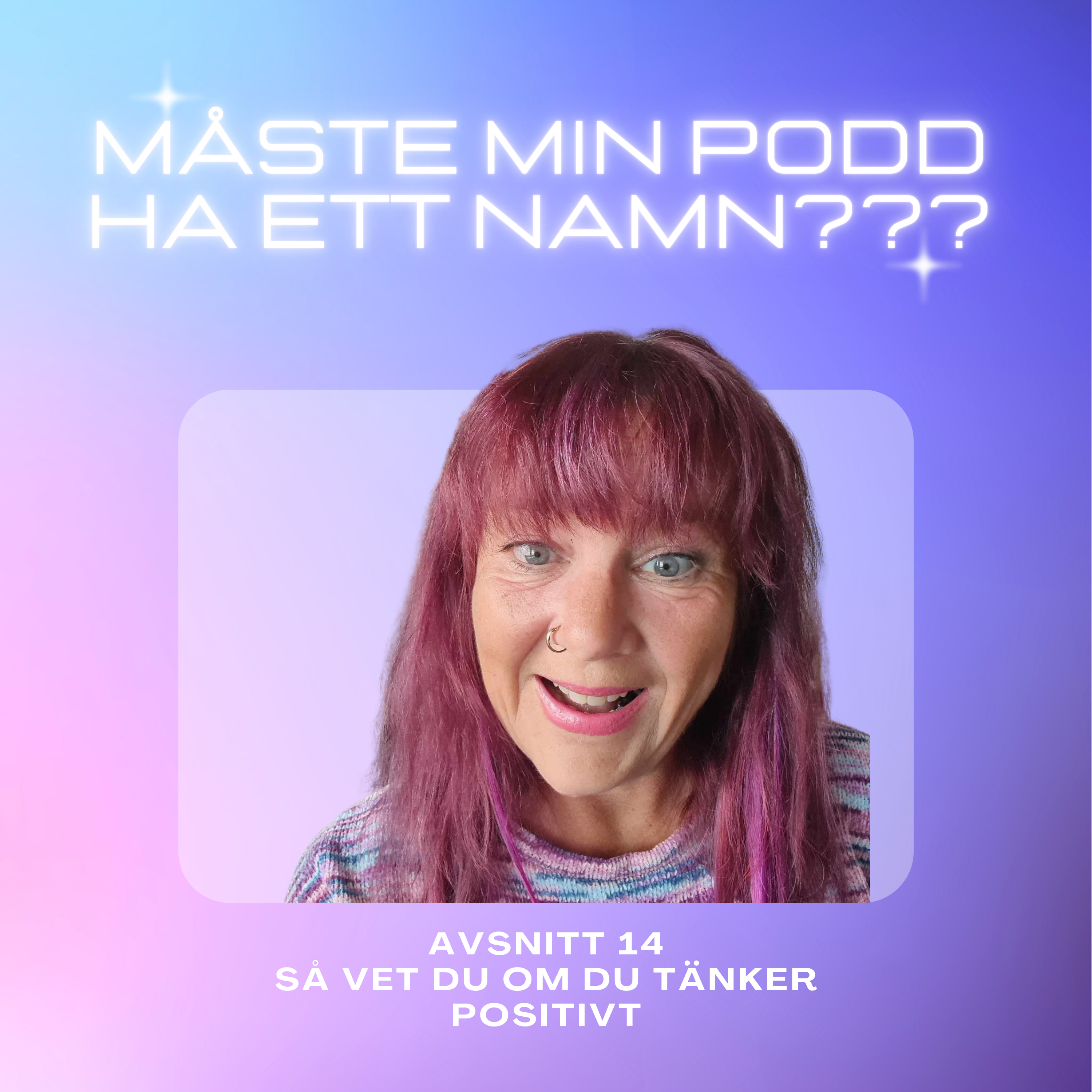 Avsnitt 14, Så vet du att du tänker positivt