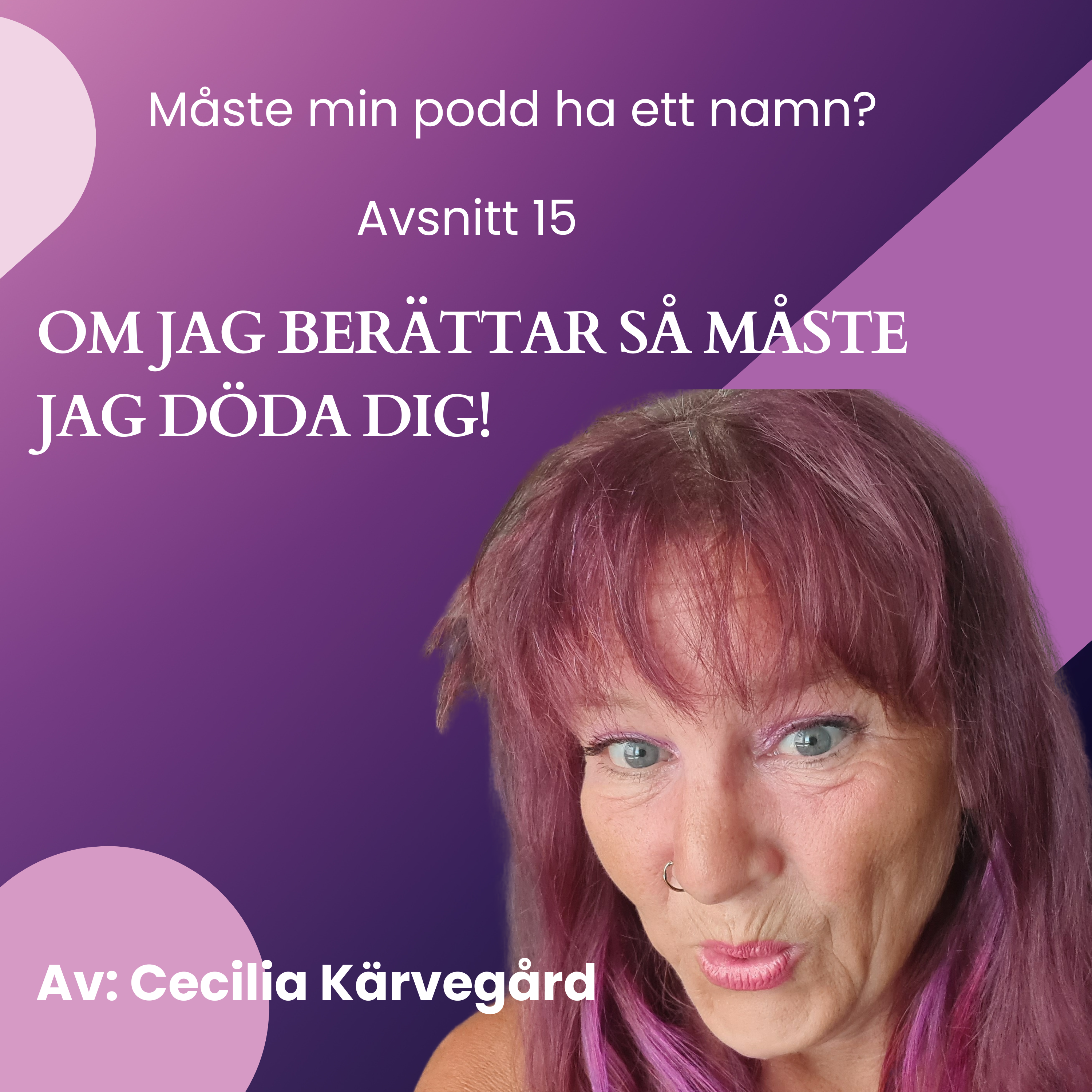 Om jag berättar så måste jag döda dig! Avsnitt 15.