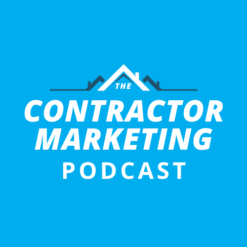 Welcome to The Contractor Marketing Podcast