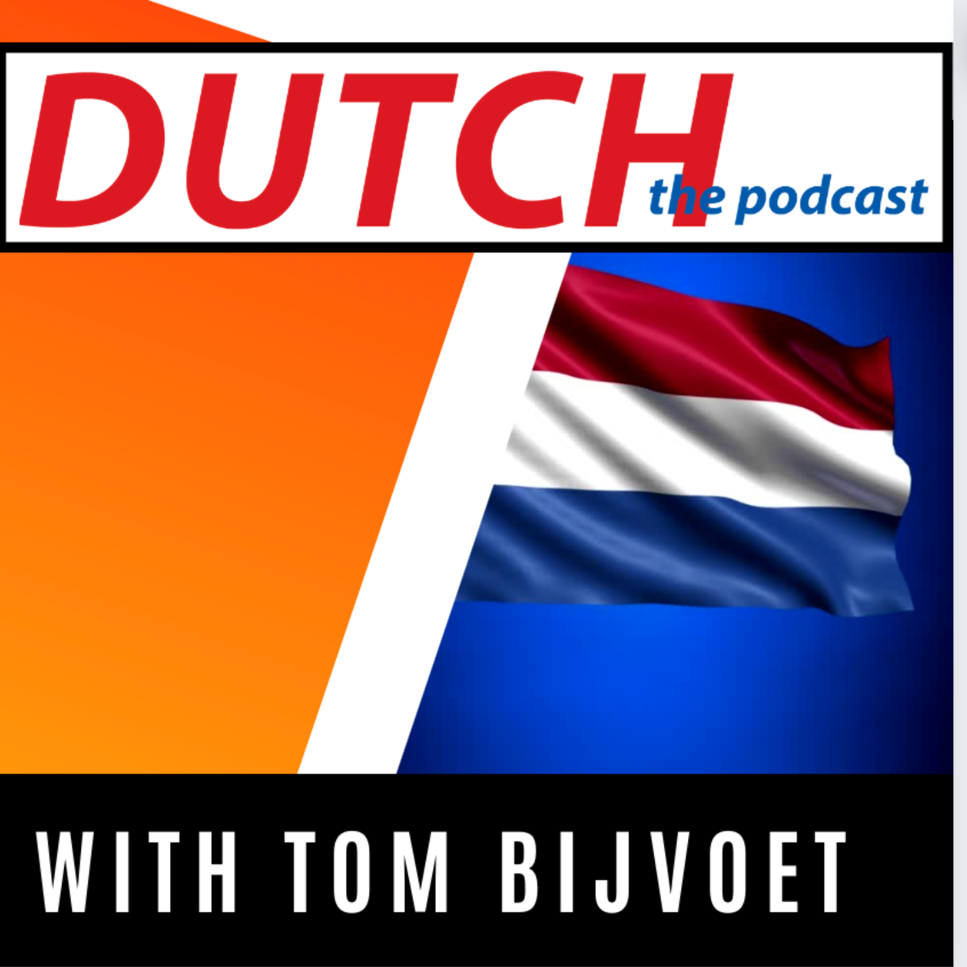 Dutch - The Podcast