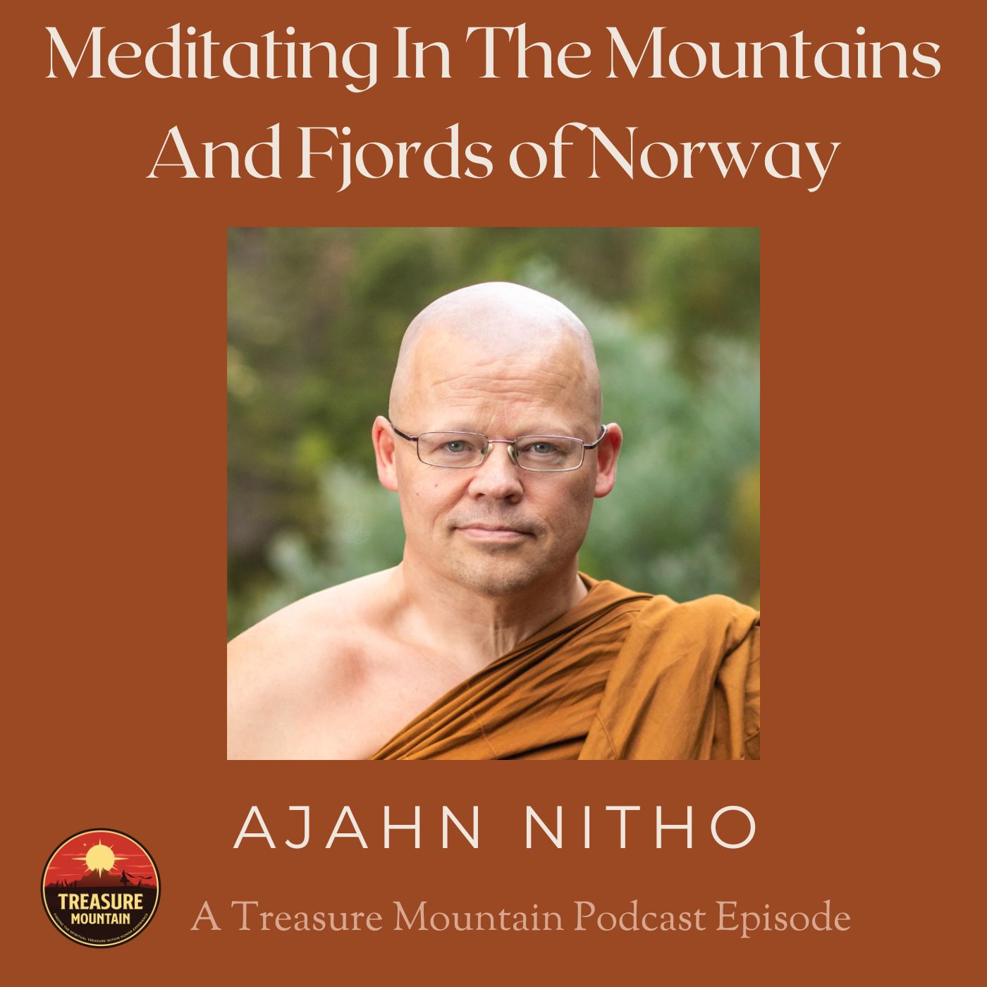 Meditating In The Mountains And Fjords of Norway - Ajahn Nitho