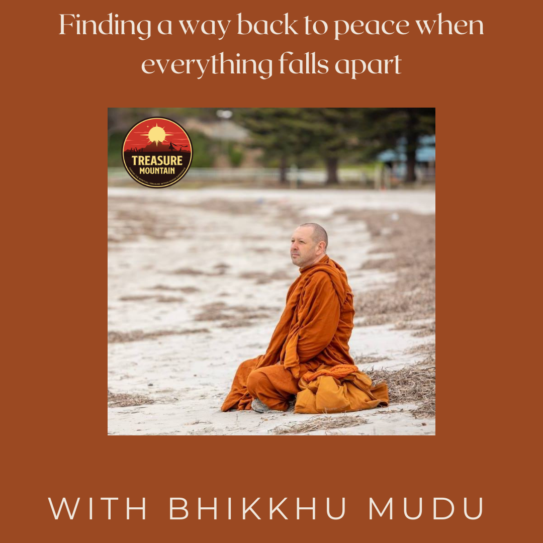 Finding a way back to peace when everything falls apart - Bhikkhu Mudu - Sage Advice
