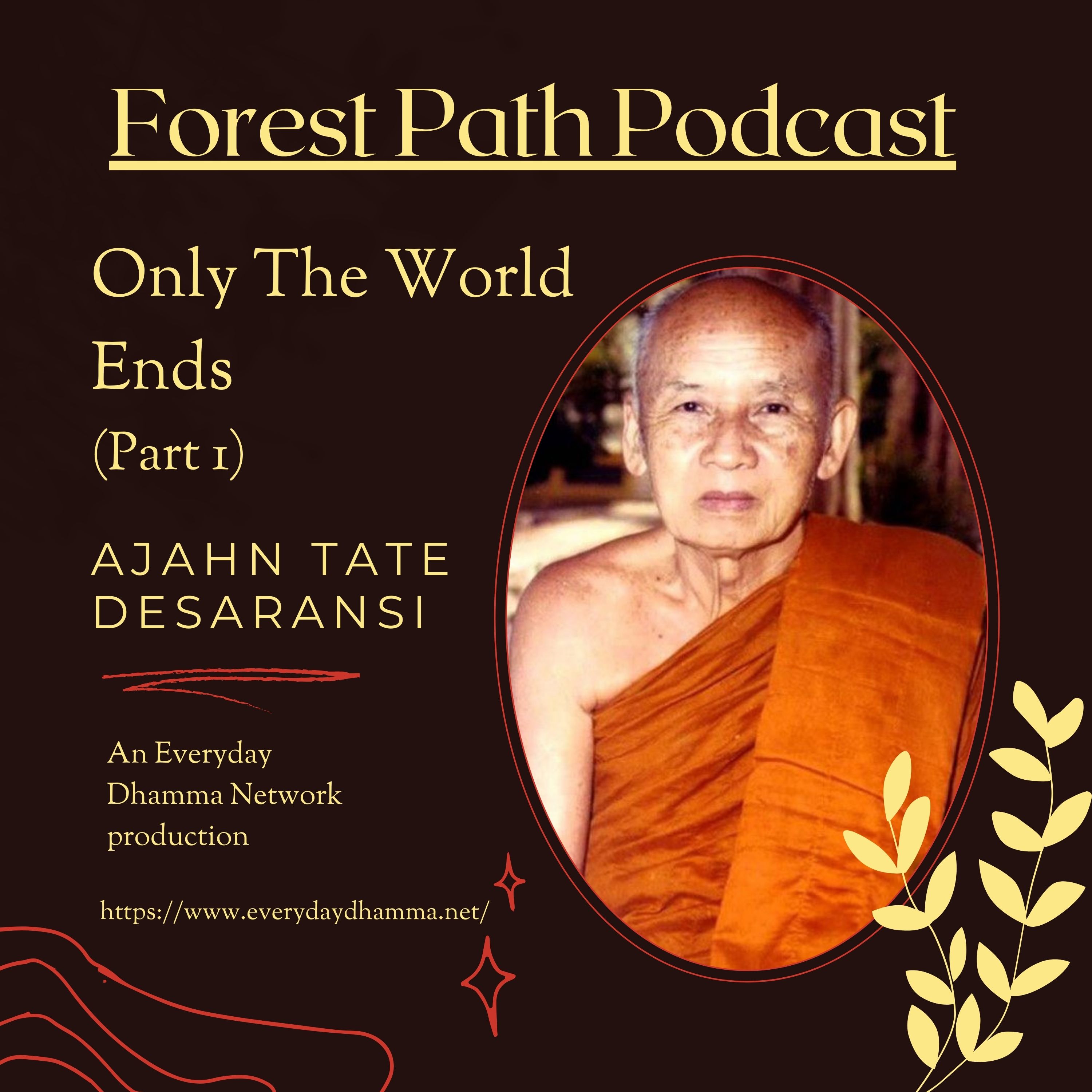 Only The World Ends (part 1) | Ajahn Tate