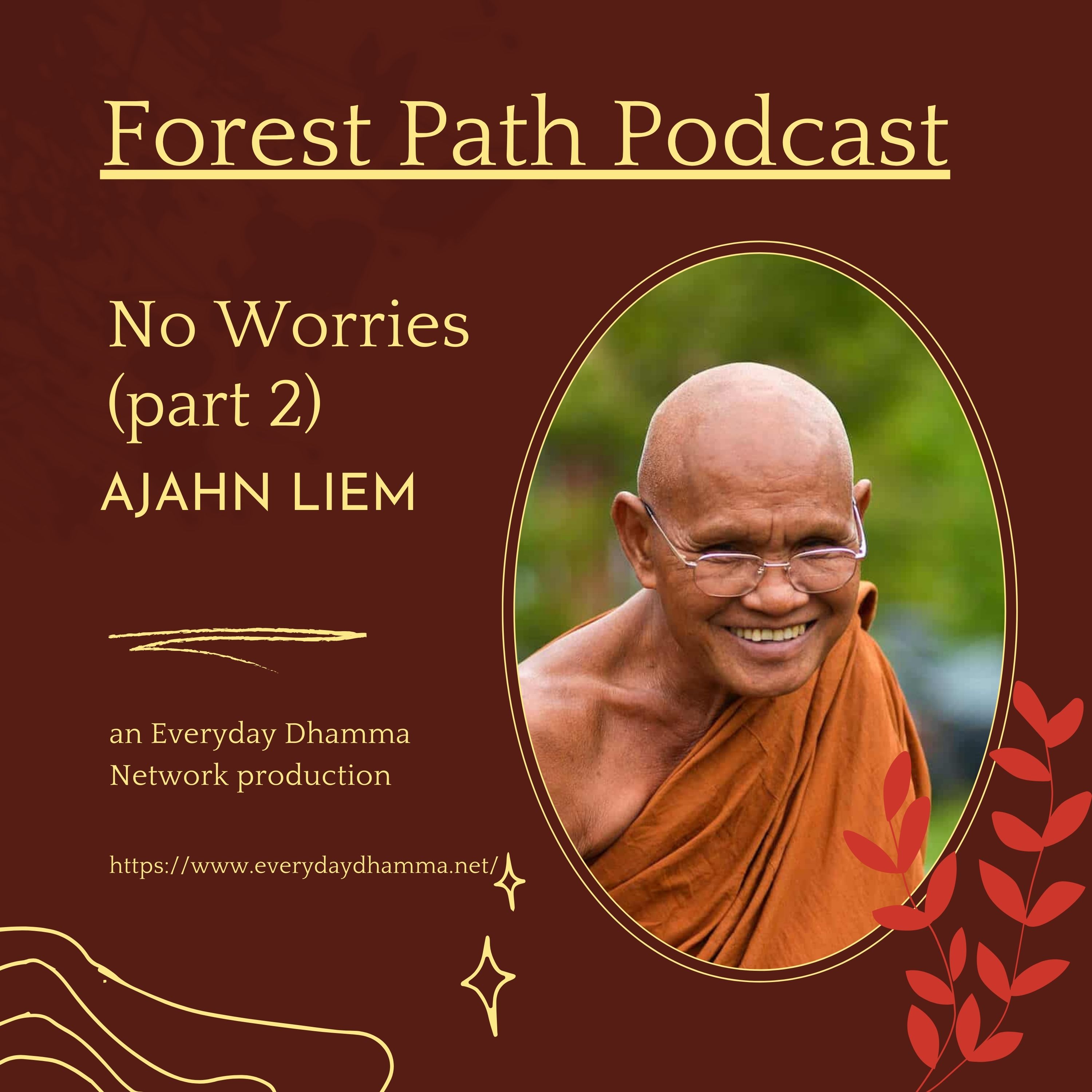 No Worries (part 2) - Ajahn Liem