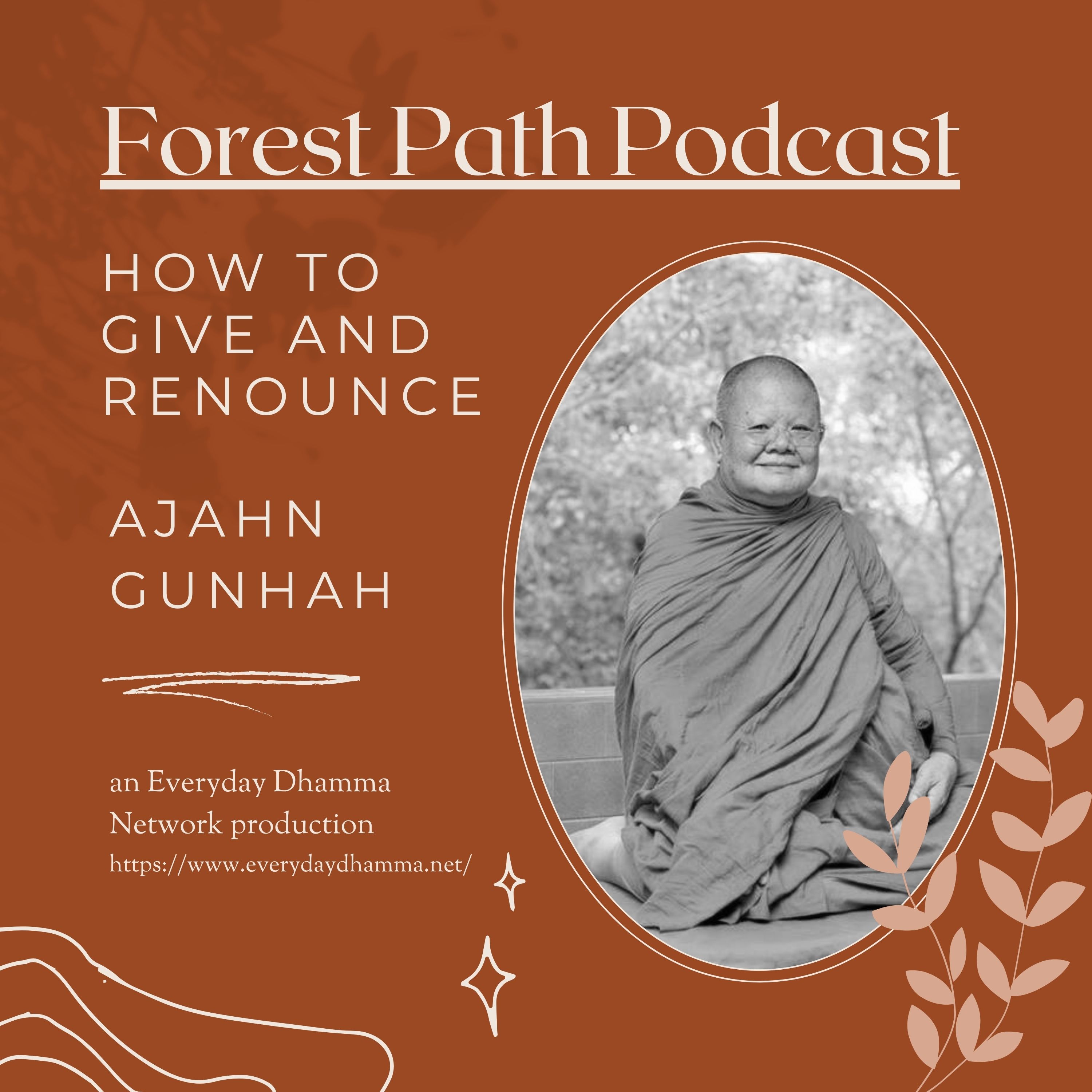 How To Give And Renounce | Ajahn Gunhah