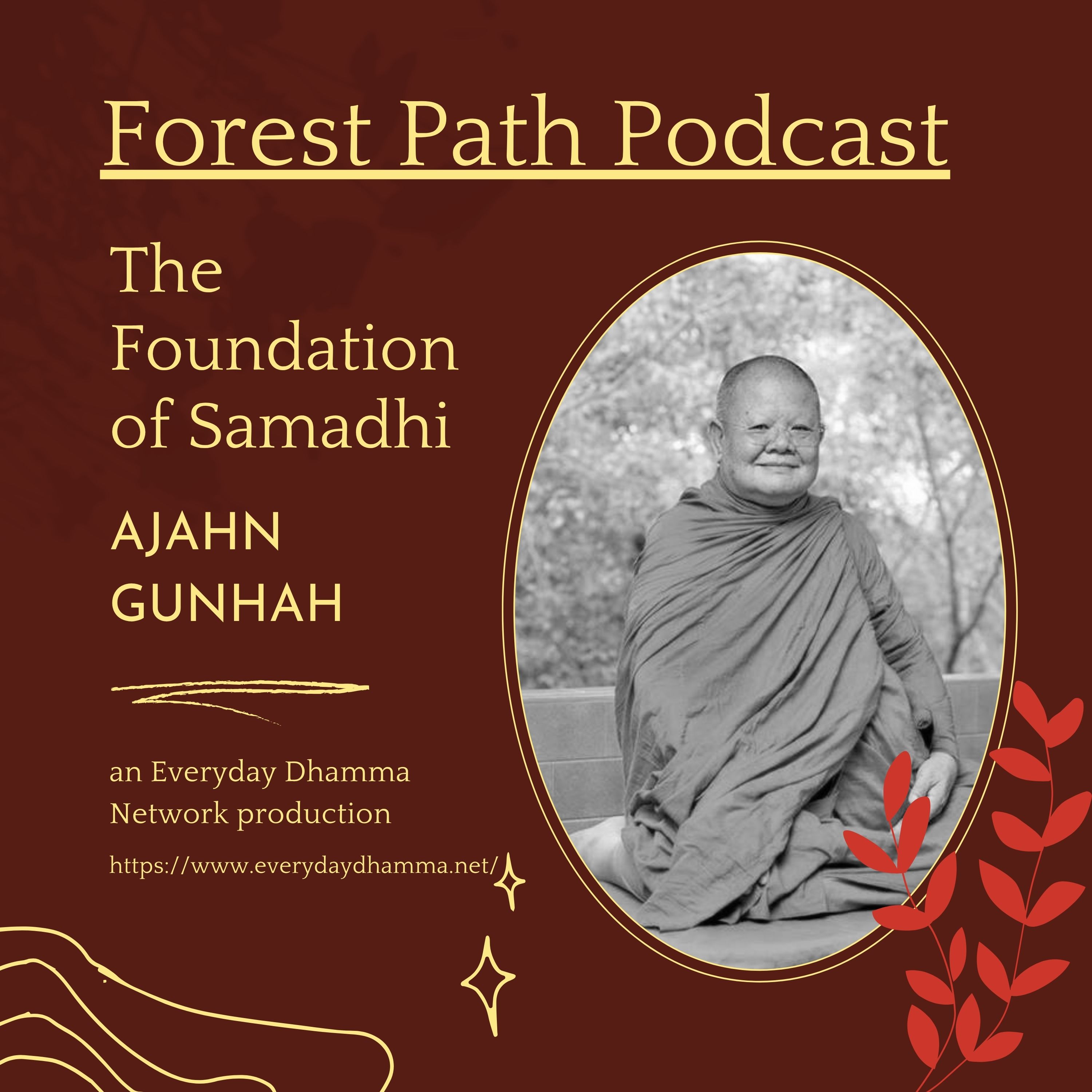 The Foundation of Samadhi - Ajahn Gunhah