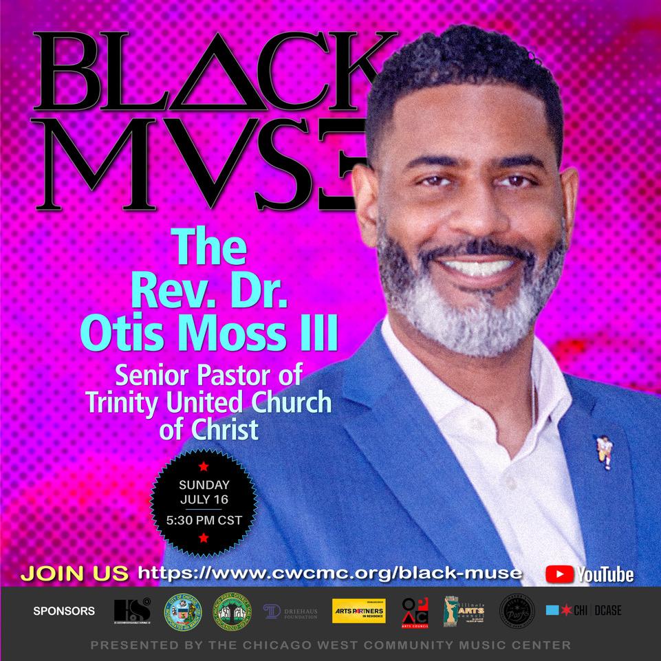 Black Muse: A lively conversation with The Reverend Dr. Otis Moss III
