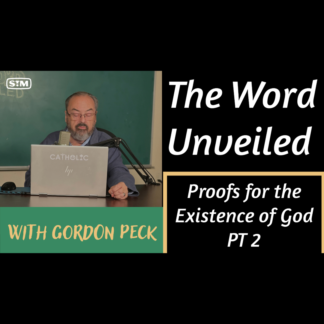 The Word Unveiled - Proof of God's Existence (Part 2)