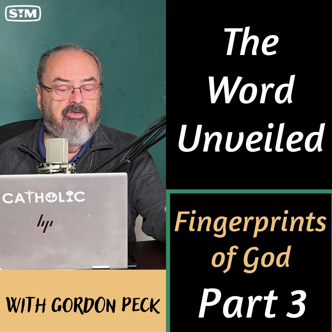 The Word Unveiled - Fingerprints of God: Part 3