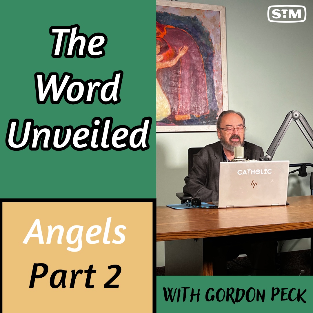 The Word Unveiled - Angels: Part 2