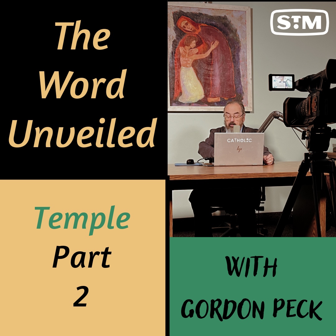 The Word Unveiled - Temple: Part 2