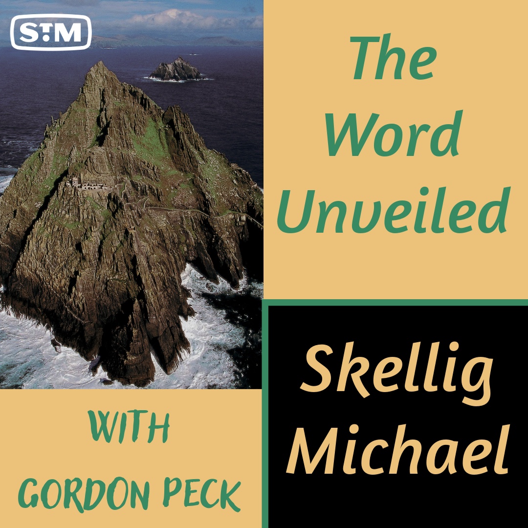 The Word Unveiled: Skellig Michael