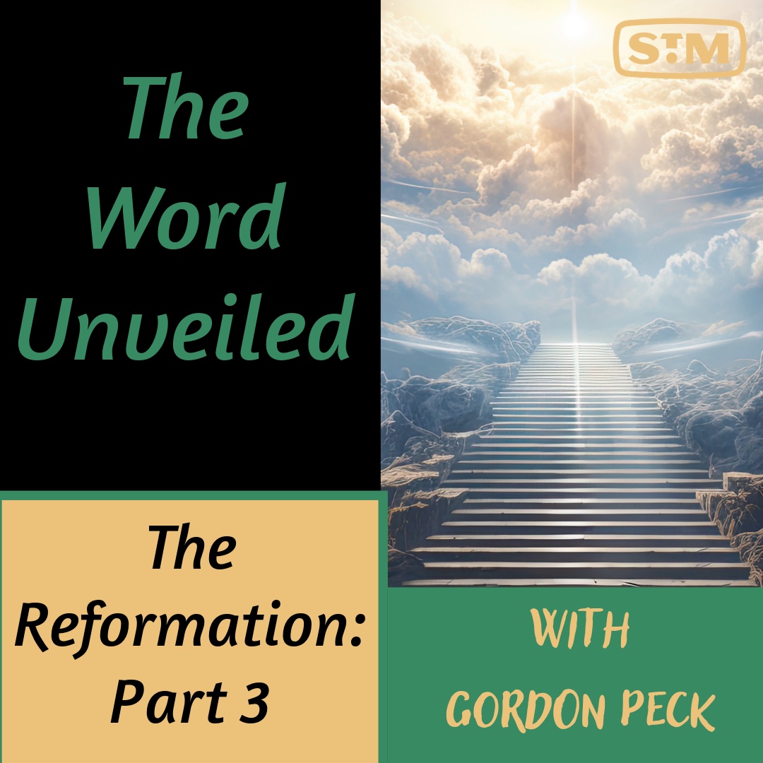 The Word Unveiled - The Reformation: Part 3 episode artwork