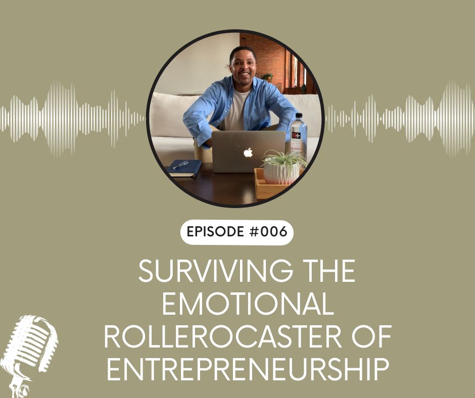 Surviving The Emotional Rollercoaster of Entrepreneurship