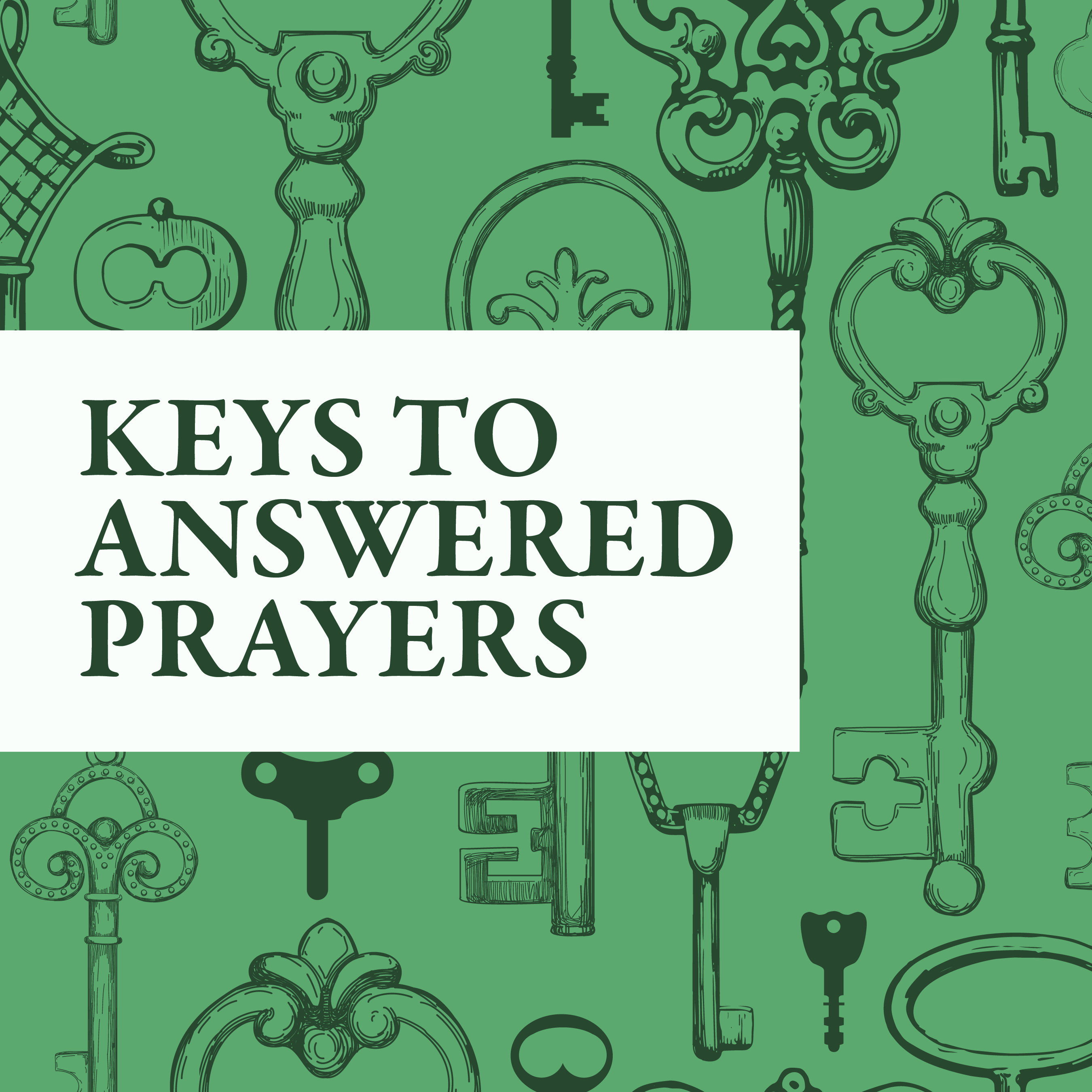 Keys To Answered Prayer