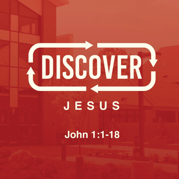 Discover Jesus - John 1:1-18