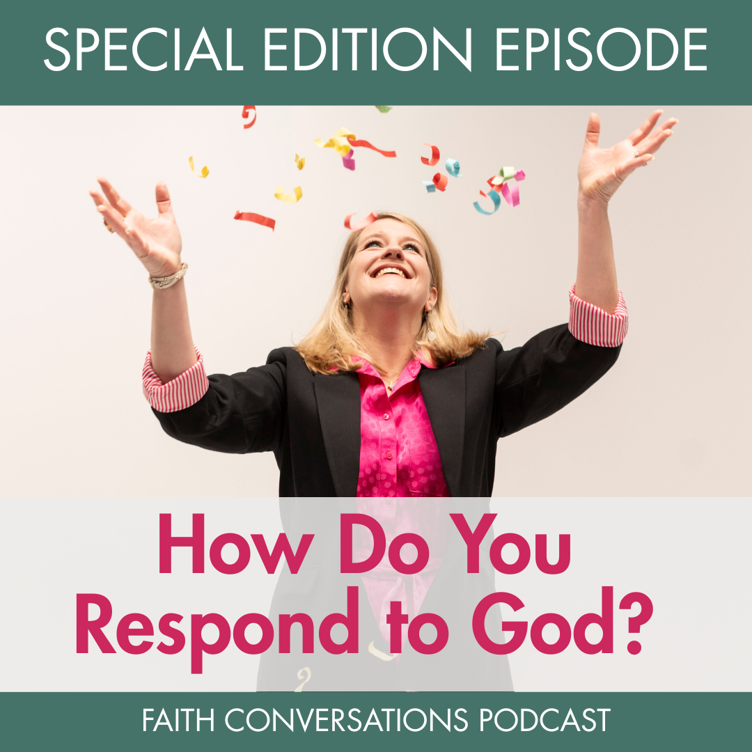 How Do You Respond to God?