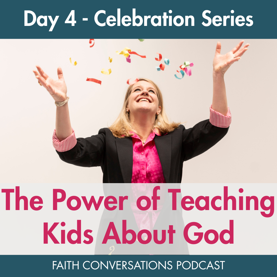 The Power of Teaching Kids About God