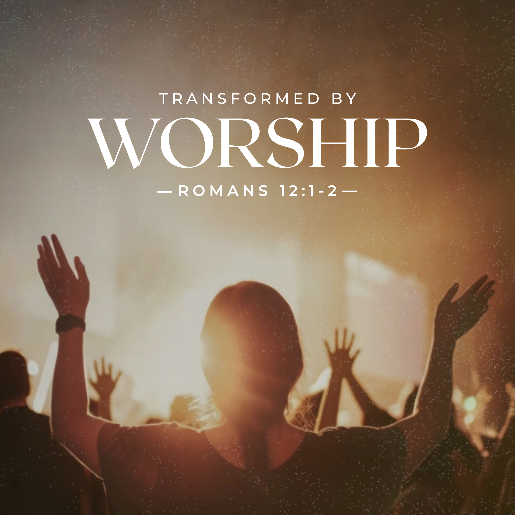 Transformed By Worship