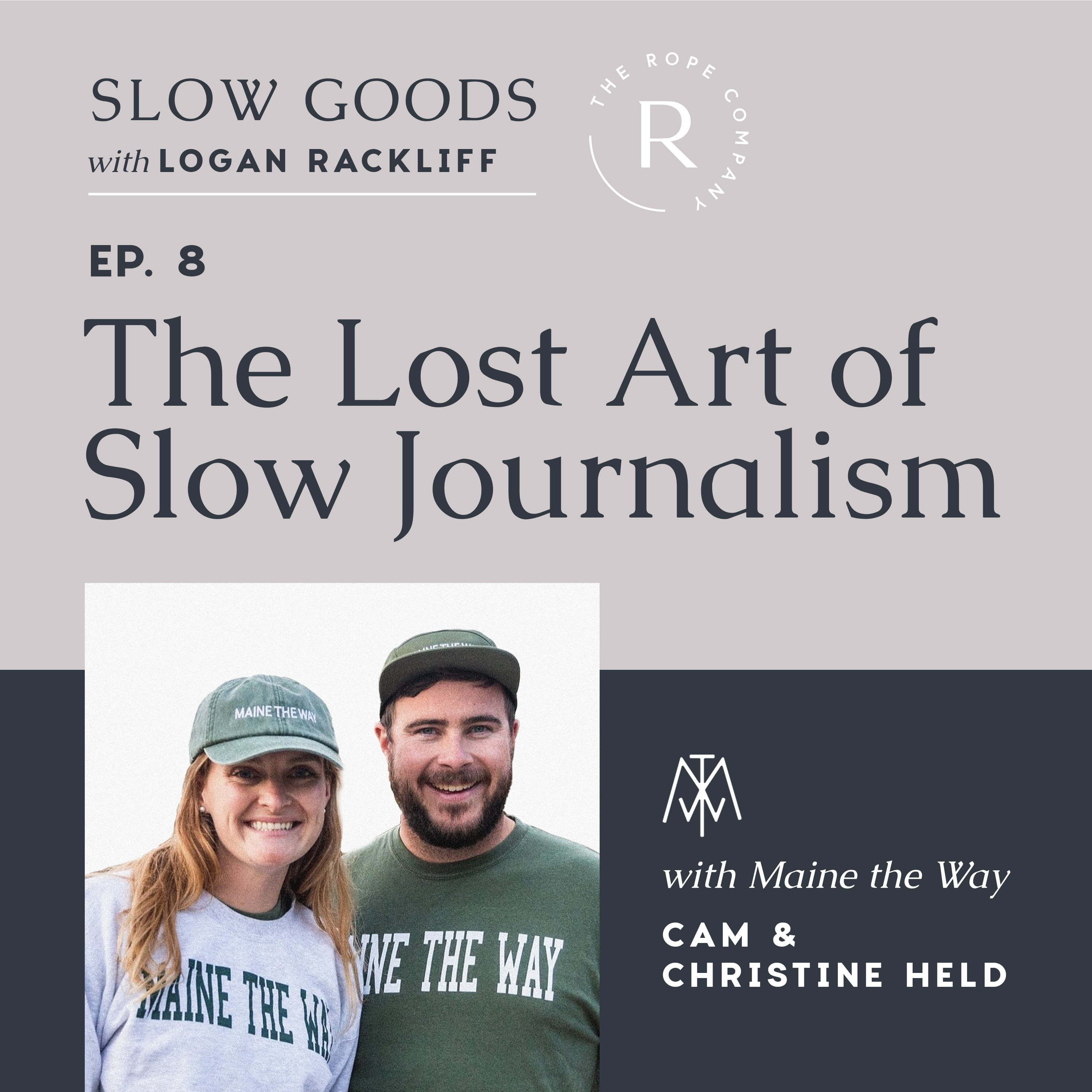 The Lost Art of Slow Journalism | The Slow Goods Podcast | Episode 8