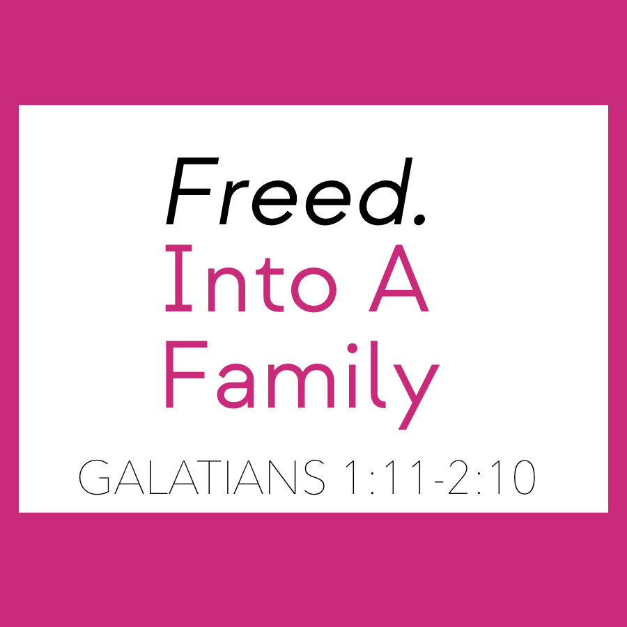 Freed Into A Family