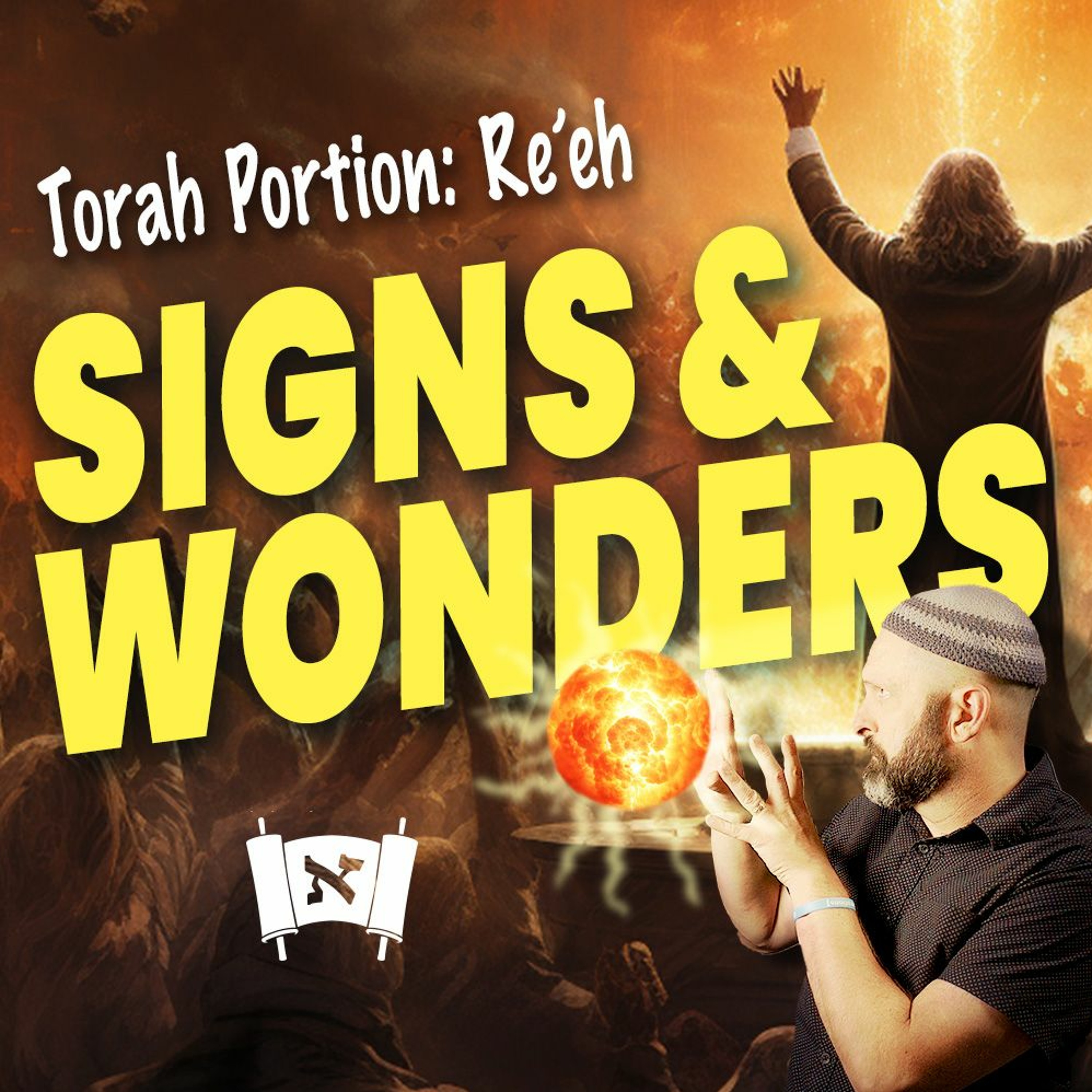Parashat Re'eh | Signs & Wonders