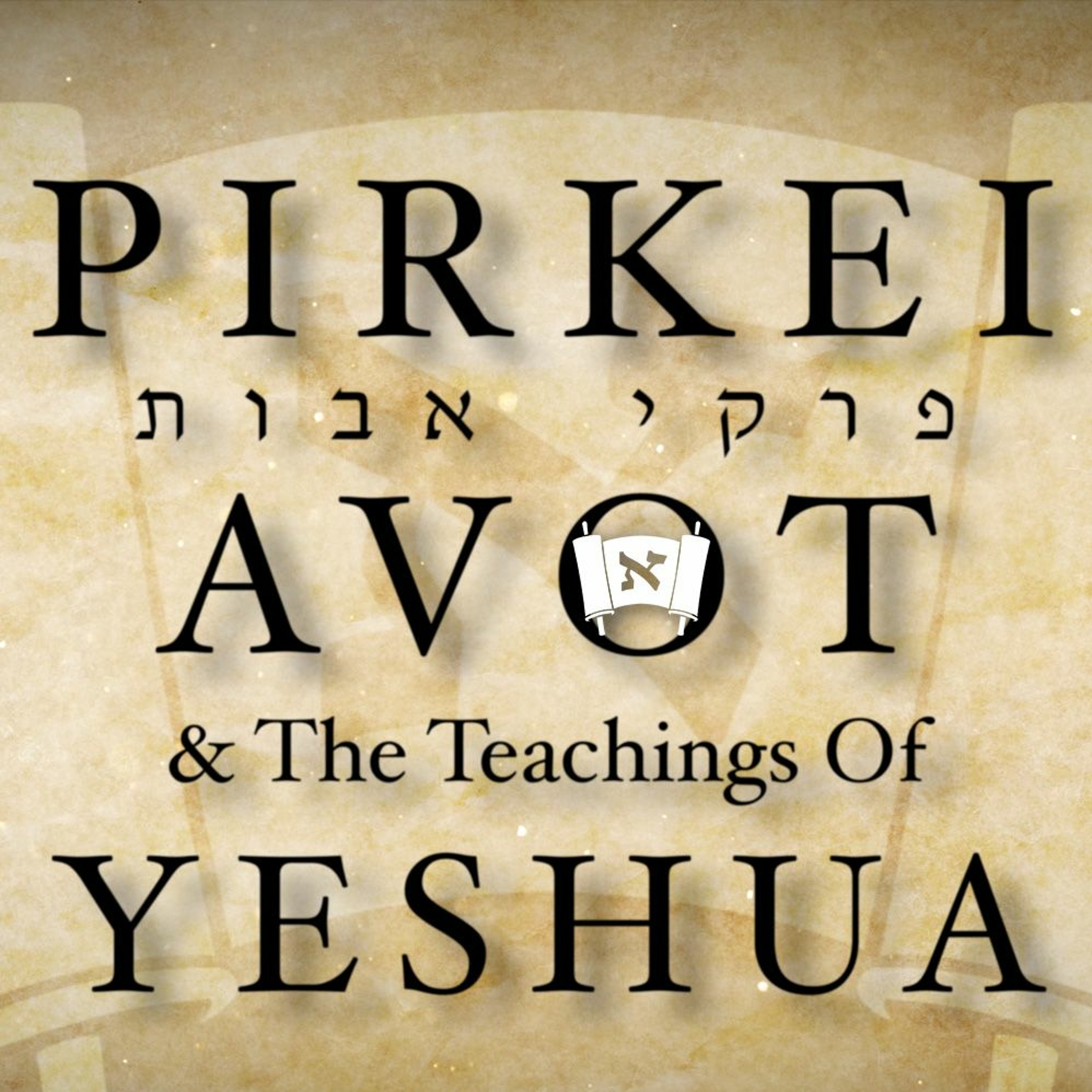 Pirkei Avot & The Teachings Of Yeshua - Introduction