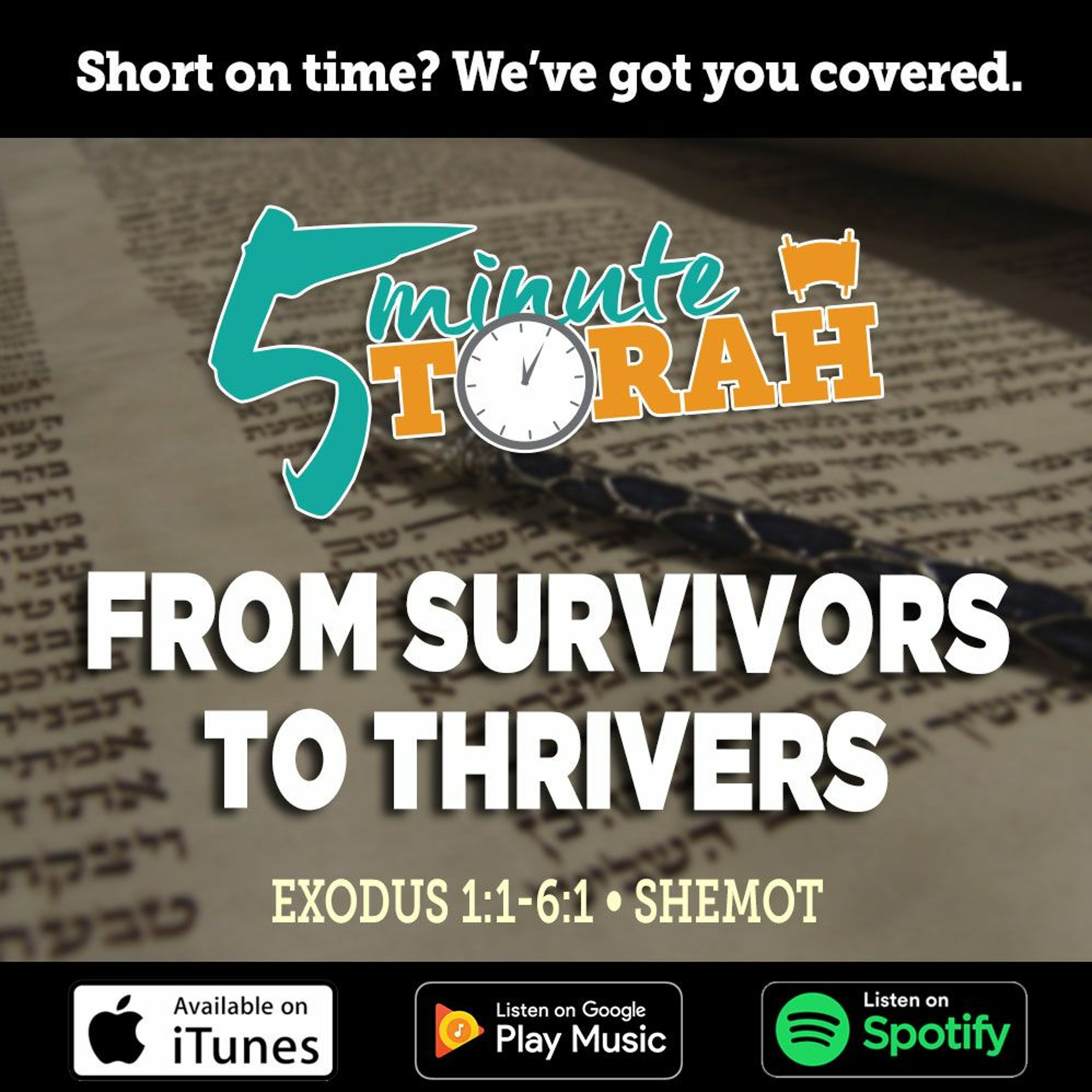 Parashat Shemot — From Survivors To Thrivers