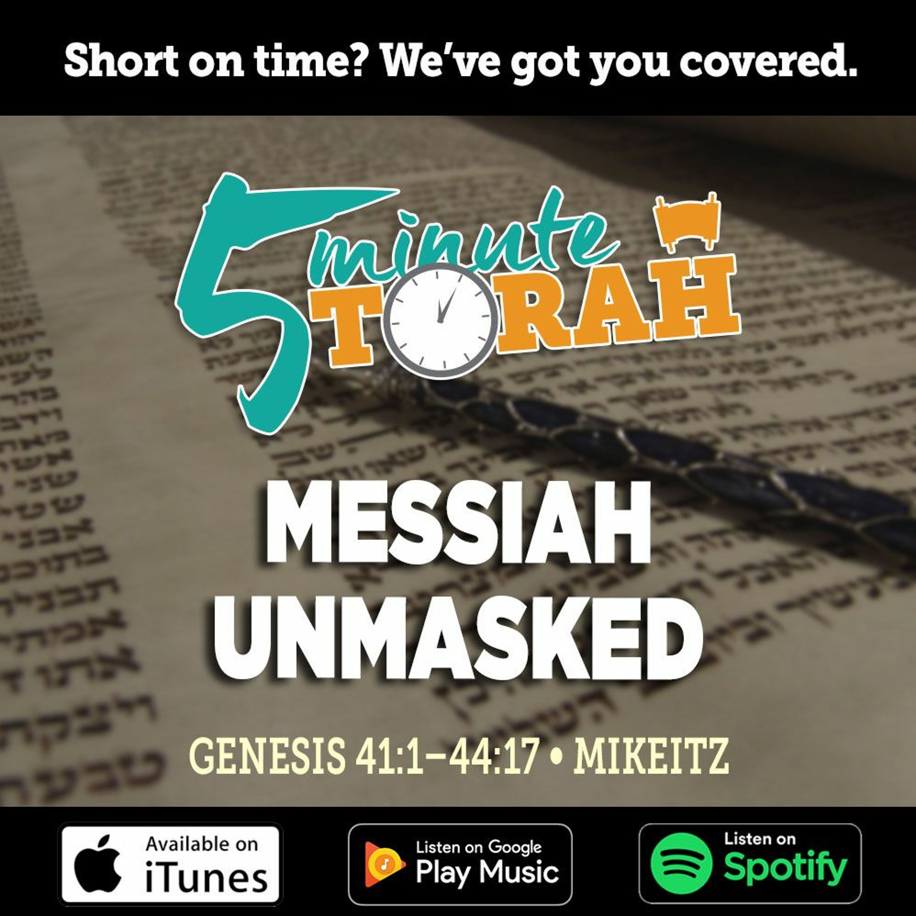 Parashat Mikeitz - Messiah Unmasked