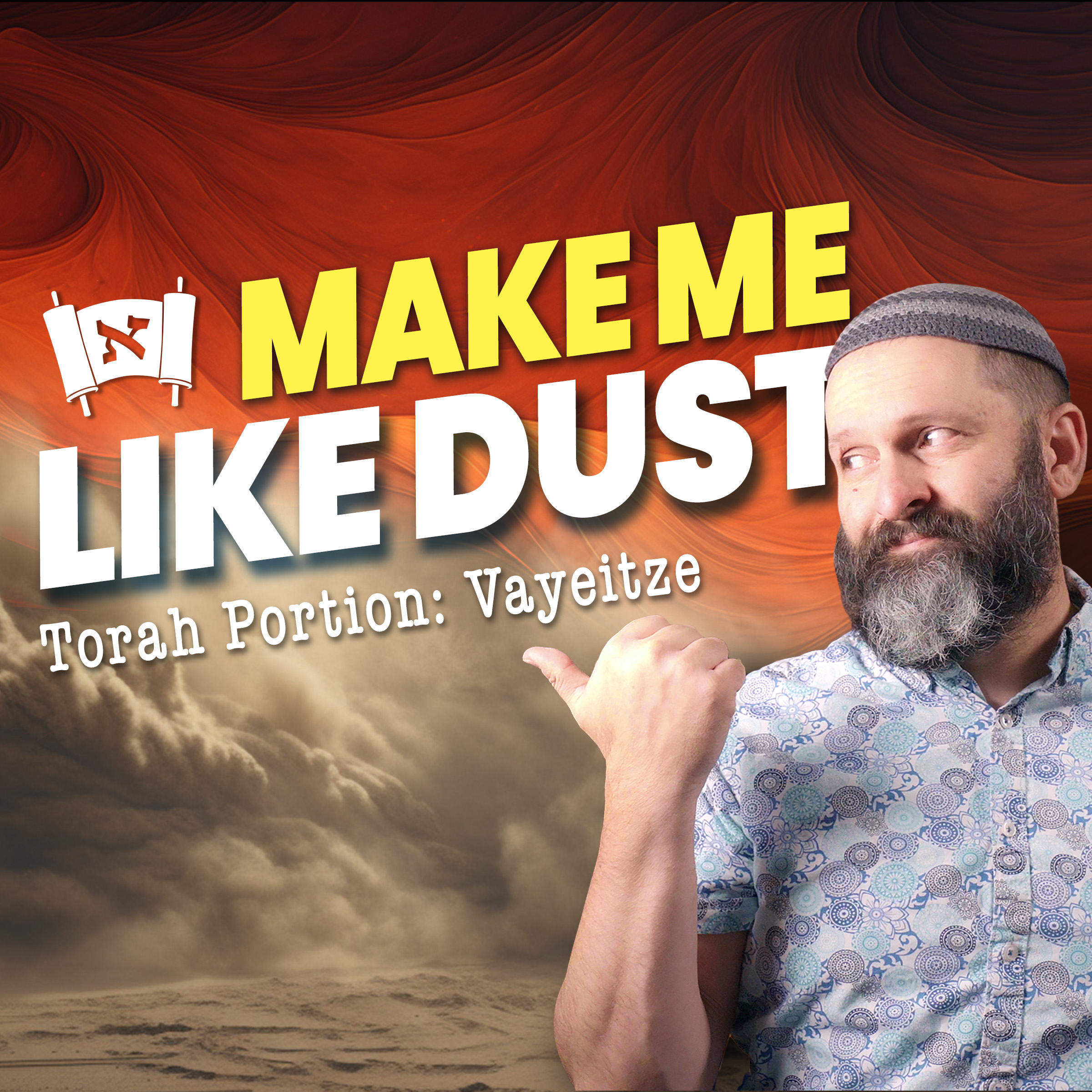 Vayeitze | Make Me Like Dust